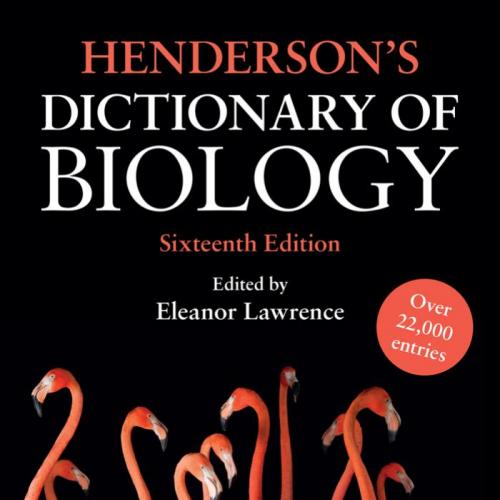 Henderson's Dictionary of Biology 16th Edition - Eleanor Lawrence
