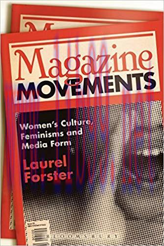 Magazine Movements: Women’s Culture, Feminisms and Media Form 1st Edition,