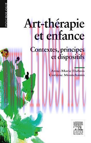 [AME]Art-thérapie et enfance: Contextes, principes et dispositifs (PSYCHOLOGIE) (French Edition...