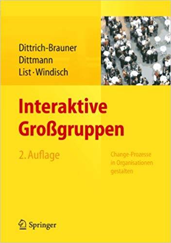 (PDF)Interaktive Großgruppen Change-Prozesse in Organisationen gestalten (German Edition) 2nd E...