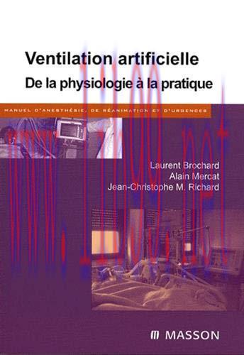 [AME]Ventilation artificielle: De la physiologie à la pratique (Manuel d’anesthésie, de réanima...
