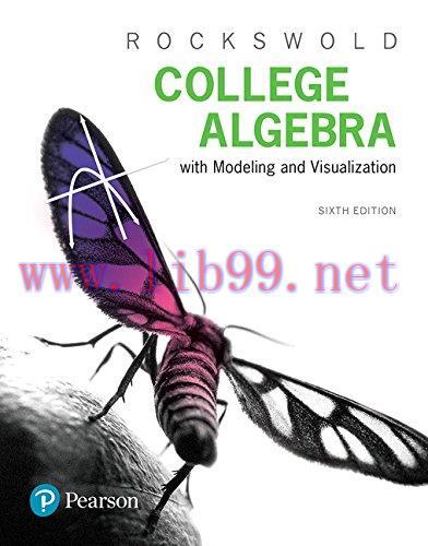 [FOX-Ebook]College Algebra with Modeling & Visualization, 6th Edition
