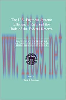 (PDF)The U.S. Payment System: Efficiency, Risk and the Role of the Federal Reserve: Proceedings...