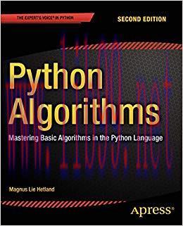Python Algorithms: Mastering Basic Algorithms in the Python Language 2nd Edition,