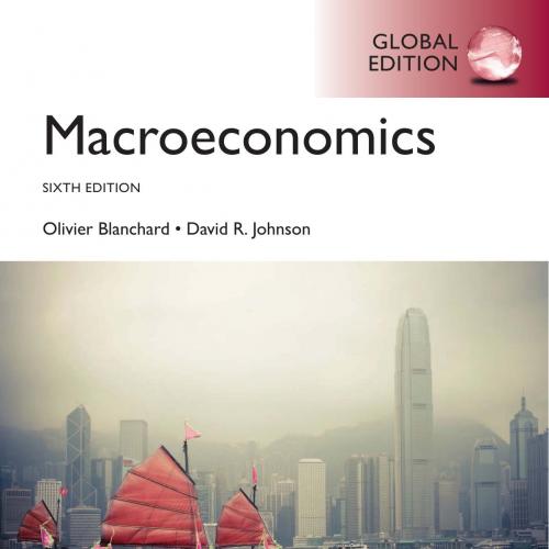 Macroeconomics 6th Global Edition by Olivier Blanchard