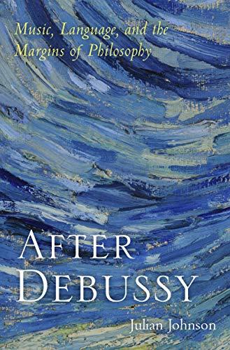 (PDF)After Debussy Music, Language, and the Margins of Philosophy