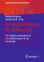 [PDF]Die Digitalisierung des Politischen: Theoretische und praktische Herausforderungen für die...