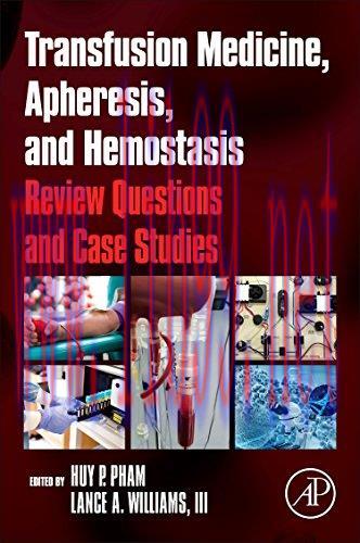 [AME]Transfusion Medicine, Apheresis, and Hemostasis: Review Questions and Case Studies (PDF)