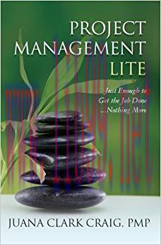 Project Management Lite: Just Enough to Get the Job Done…Nothing More