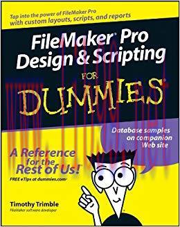 FileMaker Pro Design and Scripting For Dummies 1st Edition,