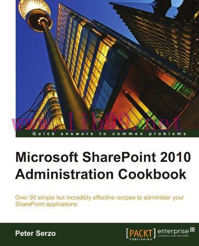 [FOX-Ebook]Microsoft SharePoint 2010 Administration Cookbook