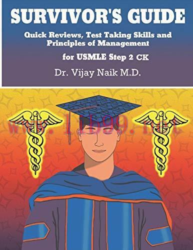 [AME]SURVIVOR’S GUIDE Quick Reviews and Test Taking Skills for USMLE STEP 2CK (EPUB + Converted...