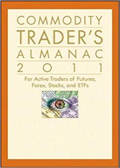(PDF)Commodity Trader’s Almanac 2011 For Active Traders of Futures, Forex, Stocks & ETFs (Alman...