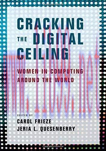 [FOX-Ebook]Cracking the Digital Ceiling: Women in Computing Around the World