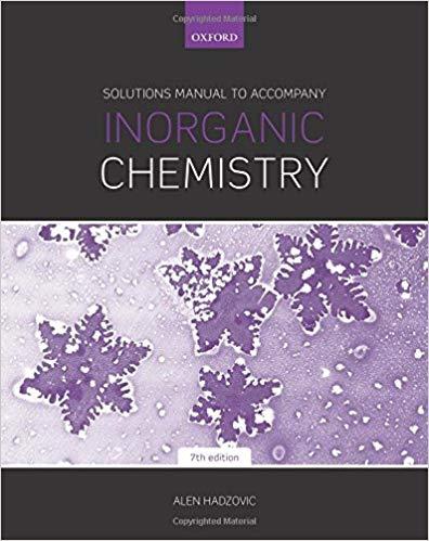 Solutions Manual to Accompany Inorganic Chemistry Seventh Edition