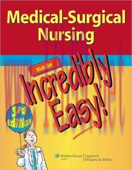 [AME]Medical-Surgical Nursing Made Incredibly Easy, 3rd Edition (ORIGINAL PDF from_ Publisher)