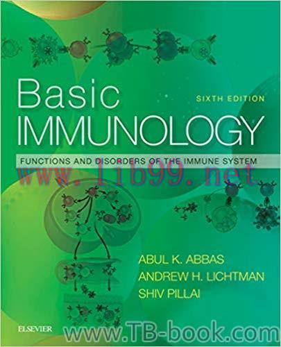 Basic Immunology: Functions and Disorders of the Immune System 6th Edition by Abul K. Abbas