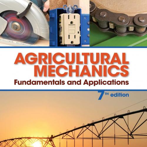 Agricultural Mechanics Fundamentals & Applications, 7th Edition