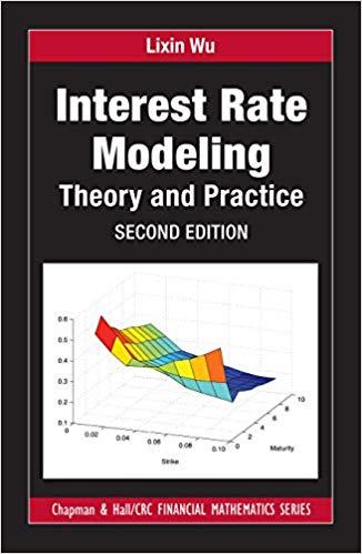 Interest Rate Modeling Theory and Practice Second Edition