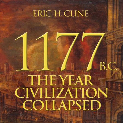 1177 B.C. The Year Civilization Collapsed