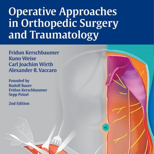 Operative Approaches in Orthopedic Surgery and Traumatology, 2nd Edition
