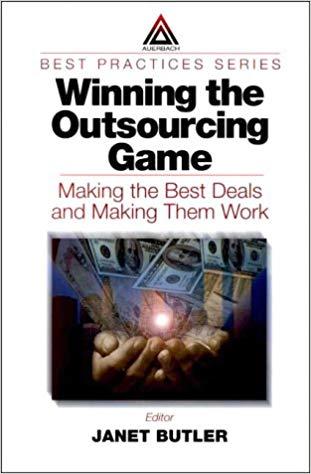 (PDF)Winning the Outsourcing Game Making the Best Deals and Making Them Work (Best Practices Bo...