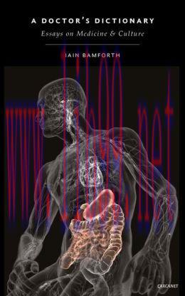[AME]A Doctor’s Dictionary: Writings on Culture and Medicine (EPUB)