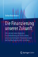 [PDF]Die Finanzierung unserer Zukunft: Wie wir mit einer digitalen Parallelwährung die Welt ret...