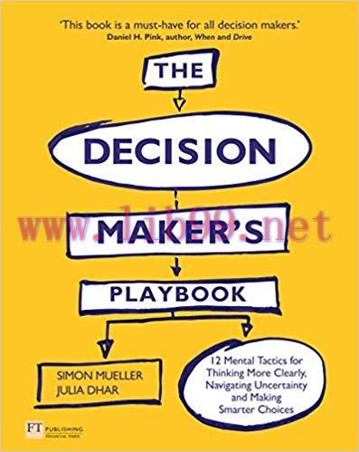 The Decision Maker’s Playbook 1st Edition,