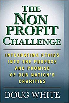 (PDF)The Nonprofit Challenge Integrating Ethics into the Purpose and Promise of Our Nation’s Ch...