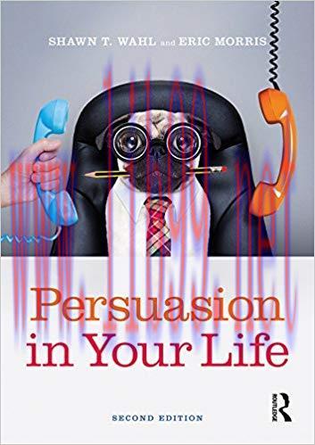 Persuasion in Your Life 2nd Edition,