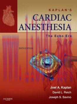 [AME]Kaplan's Cardiac Anesthesia, 6th Edition (ORIGINAL PDF from_ Publisher)