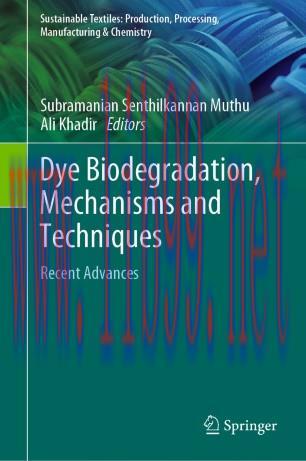 Dye Biodegradation, Mechanisms and Techniques