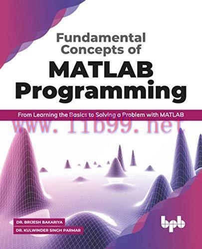 [FOX-Ebook]Fundamental Concepts of MATLAB Programming: From_ Learning the Basics to Solving a P...