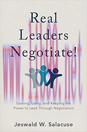 (PDF)Real Leaders Negotiate!: Gaining, Using, and Keeping the Power to Lead Through Negotiation...