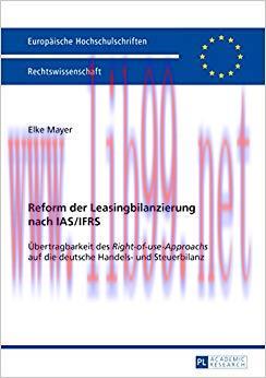 (PDF)Reform der Leasingbilanzierung nach IAS/IFRS: Uebertragbarkeit des “Right-of-use-Approachs...