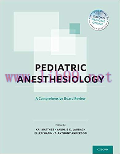 (PDF)Pediatric Anesthesiology: A Comprehensive Board Review 1st Edition