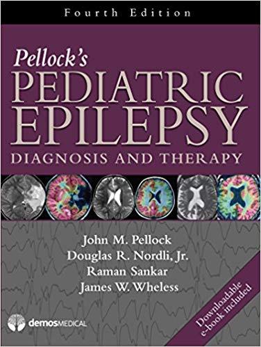 Pellock’s Pediatric Epilepsy Diagnosis and Therapy 4th Edition
