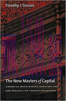 (PDF)The New Masters of Capital: American Bond Rating Agencies and the Politics of Creditworthi...