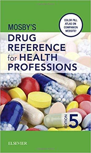 Mosby’s Drug Reference for Health Professions, 5e