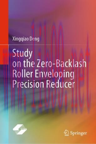 Study on the Zero-Backlash Roller Enveloping Precision Reducer