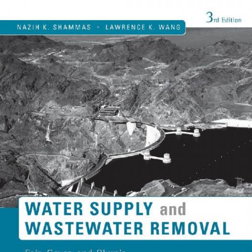 Water Supply and Wastewater Removal Fair Geyer and Okun's Water and Wastewater Engineering 3rd ...