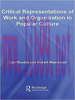 (PDF)Critical Representations of Work and Organization in Popular Culture (Routledge Advances i...