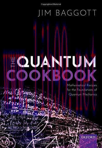 [FOX-Ebook]The Quantum Cookbook: Mathematical Recipes of the Foundations for Quantum Mechanics
