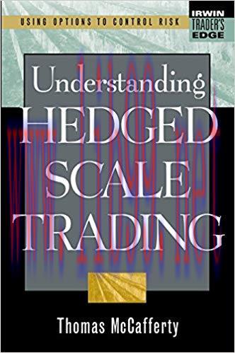 (PDF)Understanding Hedged Scale Trading (The Irwin Trader’s Edge Series) 1st Edition