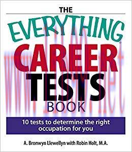 The Everything Career Tests Book: 10 Tests to Determine the Right Occupation for You (Everythin...