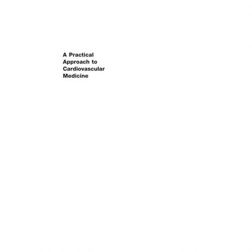Practical Approach to Cardiovascular Medicine, A