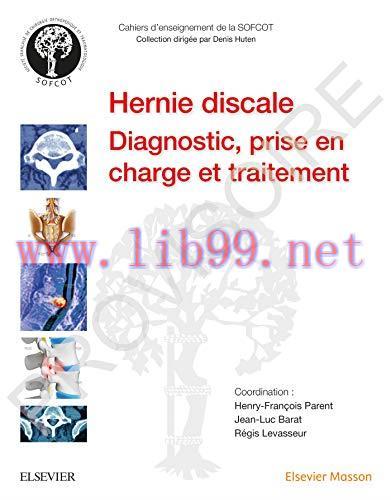 [AME]La hernie discale lombaire: Diagn,Prise En Ch Et Traitemt (Cahiers d’enseignement de la SO...