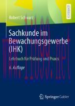 [PDF]Sachkunde im Bewachungsgewerbe (IHK): Lehrbuch für Prüfung und Praxis