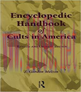 Encyclopedic Handbook of Cults in America (Religious Information Systems) 1st Edition,